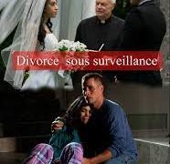 Divorce sous surveillance