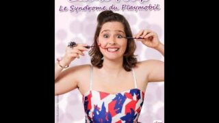 Elodie Poux – Le syndrome du Playmobil (spectacle complet)