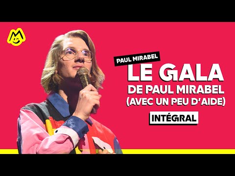 Gala de Paul Mirabel (avec un peu d'aide) – Spectacle complet (2021)